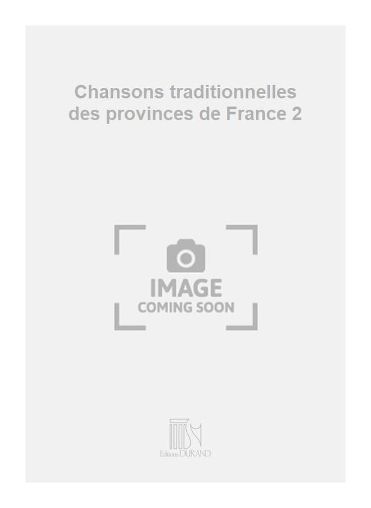 Chansons traditionnelles des provinces de France 2